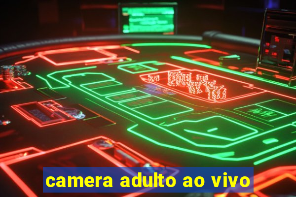 camera adulto ao vivo